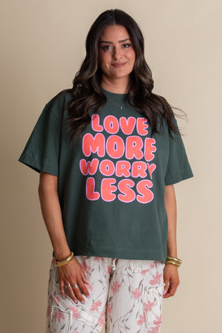 Love More Worry Less Tee